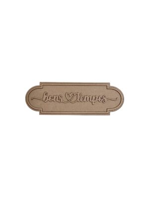 Mini Placa Bons Tempos - MDF 3mm